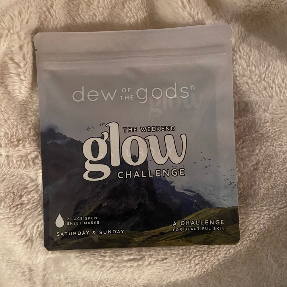 Dew of the Gods/ The weekend Glow Challenge